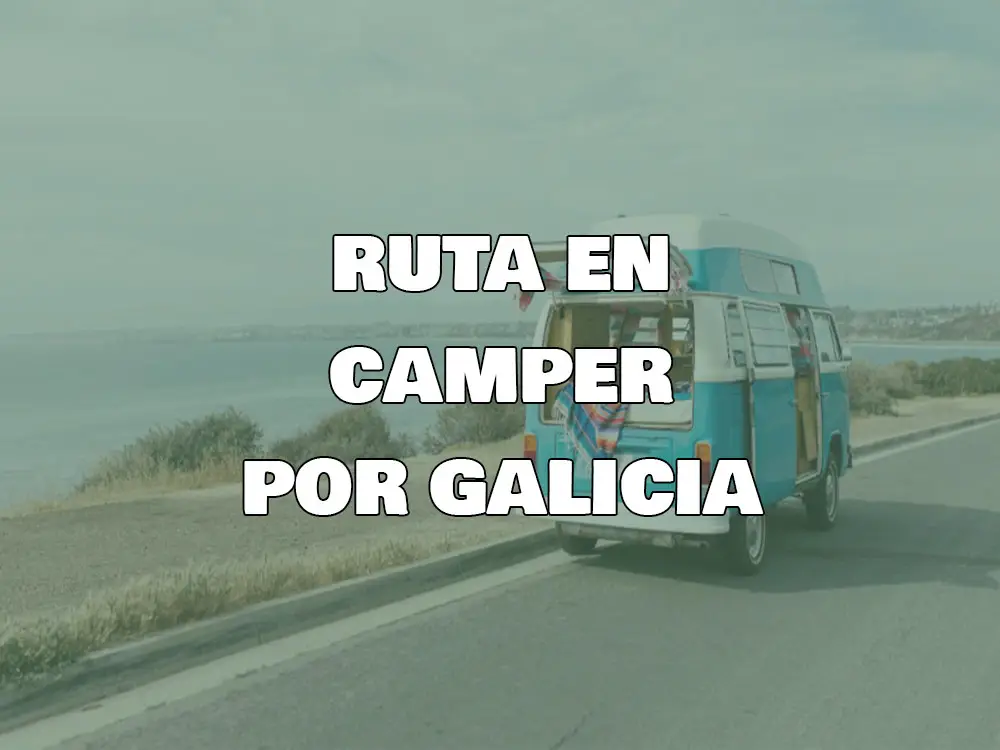 ruta en camper por Galicia