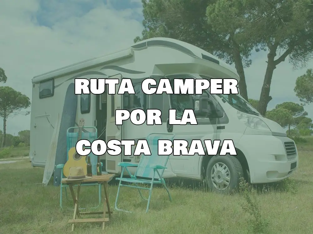 ruta en camper por la costa brava en 7 días